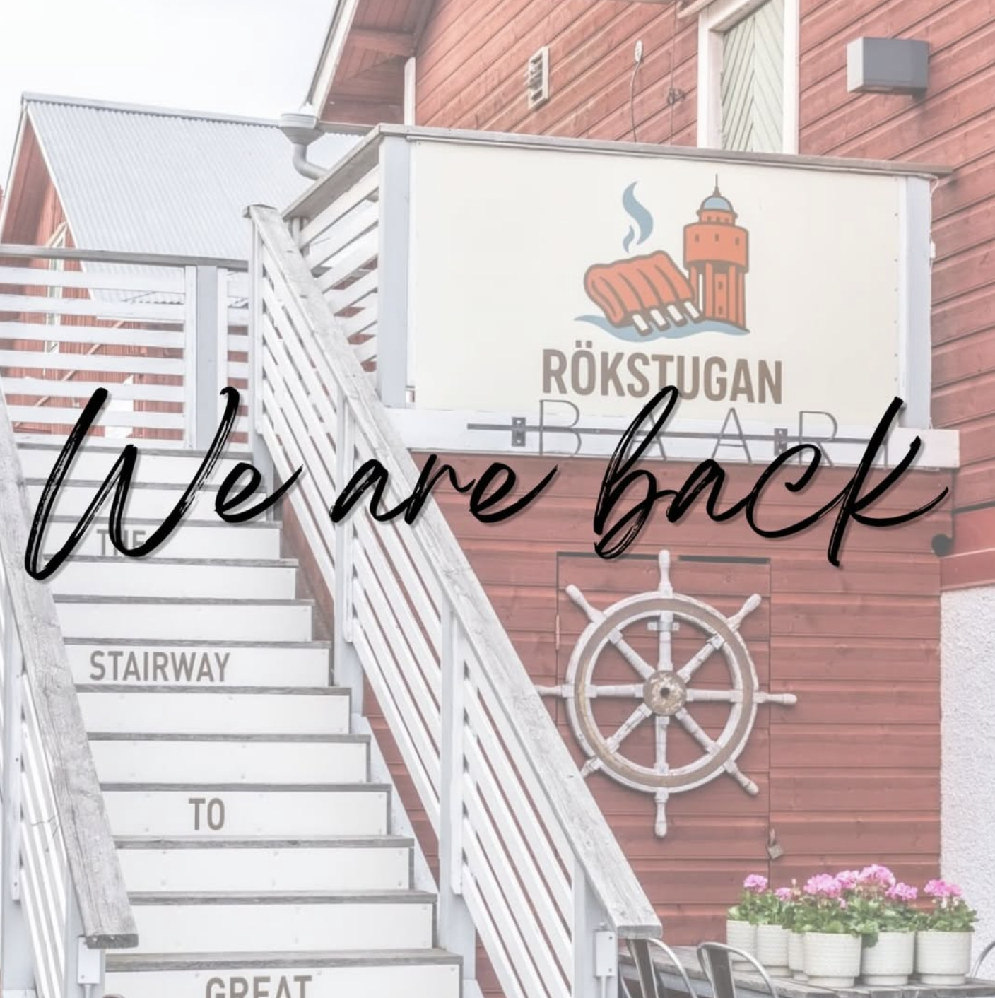 Rökstugan we are back announcement by the stairway